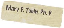 Mary F. Tobin, Ph. D